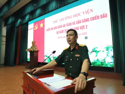 HỌC VIỆN HẬU CẦN TẬP TRUNG NÂNG CAO CHẤT LƯỢNG BẢO ĐẢM AN TOÀN VÀ SẴN SÀNG CHIẾN ĐẤU HÈ NĂM 2026