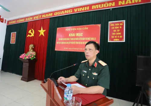 HỌC VIỆN HẬU CẦN KHAI MẠC LỚP TẬP HUẤN CÁN BỘ QUẢN LÝ THAM GIA HUẤN LUYỆN NĂM THỨ NHẤT KHÓA 33 ĐÀO TẠO SĨ QUAN HẬU CẦN CẤP PHÂN ĐỘI TRÌNH ĐỘ ĐẠI HỌC NĂM HỌC 2026 - 2027