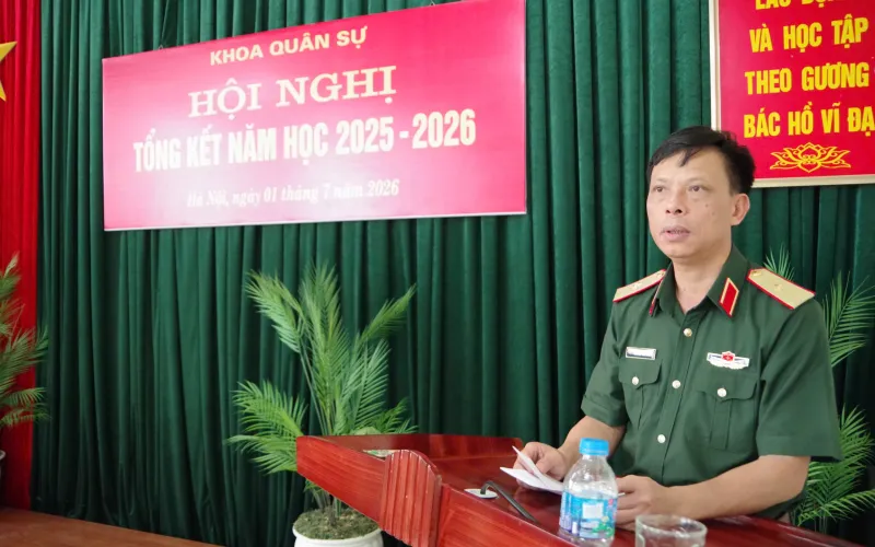 KHOA QUÂN SỰ LONG TRỌNG TỔ CHỨC HỘI NGHỊ TỔNG KẾT NĂM HỌC 2025 - 2026