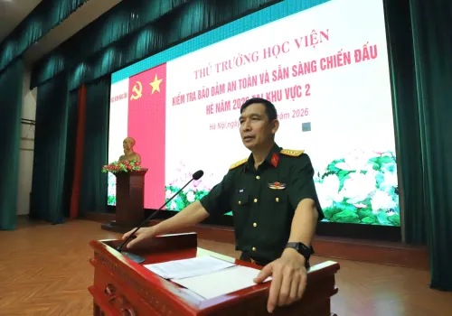 HỌC VIỆN HẬU CẦN TẬP TRUNG NÂNG CAO CHẤT LƯỢNG BẢO ĐẢM AN TOÀN VÀ SẴN SÀNG CHIẾN ĐẤU HÈ NĂM 2026