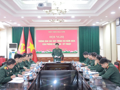 HỌC VIỆN HẬU CẦN TỔ CHỨC HỘI NGHỊ THÔNG QUA  CÁC QUY TRÌNH ISO NĂM 2025 CỦA PHÒNG HẬU CẦN – KỸ THUẬT