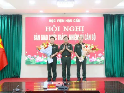 HỌC VIỆN HẬU CẦN TỔ CHỨC HỘI NGHỊ BÀN GIAO  CHỨC TRÁCH, NHIỆM VỤ CÁN BỘ