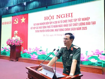 HỌC VIỆN HẬU TỔ CHỨC HỘI NGHỊ RÚT KINH NGHIỆM  DIỄN TẬP H-25B VÀ TỔ CHỨC THỰC TẬP TỐT NGHIỆP KẾT HỢP CÁC HOẠT ĐỘNG THỰC TẾ NGẮN NGÀY, KHẢO SÁT CHẤT LƯỢNG ĐÀO TẠO, TUYÊN TRUYỀN TUYỂN SINH,  HOẠT ĐỘNG CHÍNH SÁCH NĂM 2025