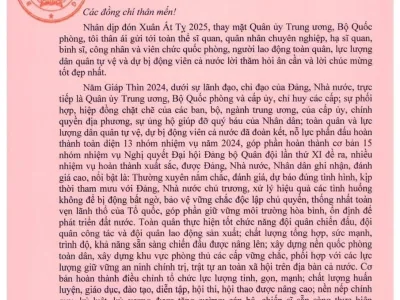 THƯ CHÚC TẾT NGUYÊN ĐÁN ẤT TỴ 2025 CỦA BỘ TRƯỞNG BỘ QUỐC PHÒNG