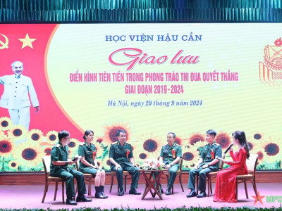 HỌC VIỆN HẬU CẦN TỔ CHỨC GIAO LƯU, TÔN VINH ĐIỂN HÌNH TIÊN TIẾN