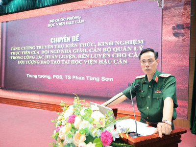 TĂNG CƯỜNG TRUYỀN THỤ KIẾN THỨC, KINH NGHIỆM THỰC TIỄN CỦA ĐỘI NGŨ NHÀ GIÁO, CÁN BỘ QUẢN LÝ TRONG CÔNG TÁC HUẤN LUYỆN, RÈN LUYỆN CHO CÁC ĐỐI TƯỢNG ĐÀO TẠO TẠI HỌC VIỆN HẬU CẦN