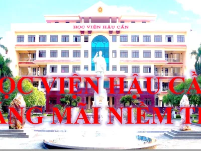 HỌC VIỆN HẬU CẦN - SÁNG MÃI NIỀM TIN