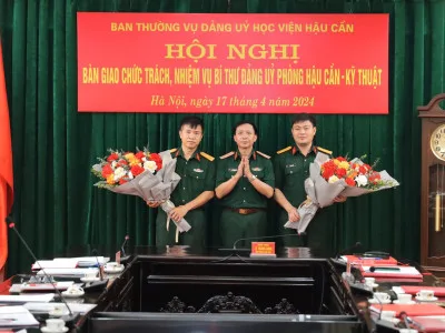 HỌC VIỆN HẬU CẦN TỔ CHỨC BÀN GIAO CHỨC TRÁCH, NHIỆM VỤ CÁN BỘ