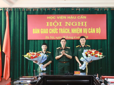 HỌC VIỆN HẬU CẦN TỔ CHỨC BÀN GIAO CHỨC TRÁCH, NHIỆM VỤ CÁN BỘ