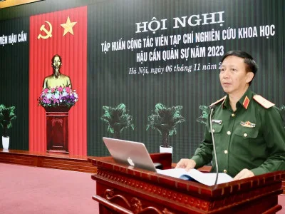 HỘI NGHỊ TẬP HUẤN CỘNG TÁC VIÊN TẠP CHÍ NGHIÊN CỨU KHOA HỌC HẬU CẦN QUÂN SỰ NĂM 2023
