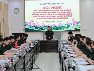 HỌC VIỆN HẬU CẦN TỔ CHỨC HỘI NGHỊ ĐÁNH GIÁ KẾT QUẢ 2 NĂM THỰC HIỆN KẾT LUẬN SỐ 01 CỦA BỘ CHÍNH TRỊ, 1 NĂM THỰC HIỆN NGHỊ QUYẾT SỐ 847 CỦA QUÂN ỦY TRUNG ƯƠNG