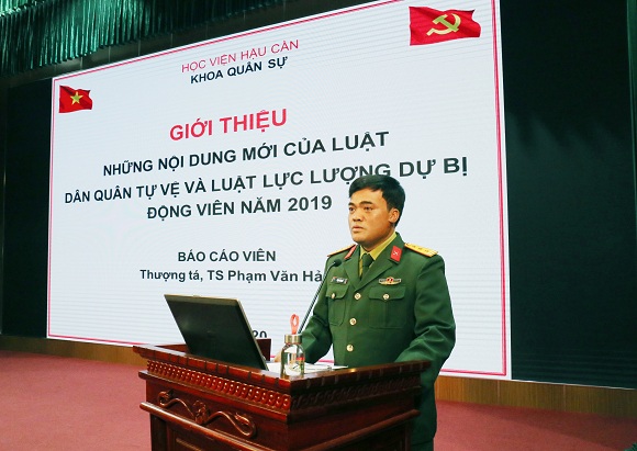 HỌC VIỆN HẬU CẦN TẬP HUẤN NHỮNG NỘI DUNG MỚI CỦA LUẬT DÂN QUÂN TỰ VỆ VÀ LUẬT LỰC LƯỢNG DỰ BỊ ĐỘNG VIÊN