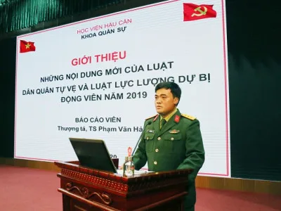 HỌC VIỆN HẬU CẦN TẬP HUẤN NHỮNG NỘI DUNG MỚI CỦA LUẬT DÂN QUÂN TỰ VỆ VÀ LUẬT LỰC LƯỢNG DỰ BỊ ĐỘNG VIÊN