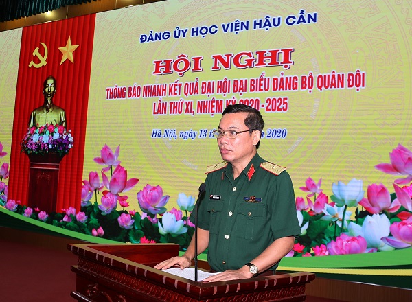 HỌC VIỆN HẬU CẦN TỔ CHỨC HỘI NGHỊ THÔNG BÁO NHANH KẾT QUẢ  ĐẠI HỘI ĐẠI BIỂU ĐẢNG BỘ QUÂN ĐỘI LẦN THỨ XI