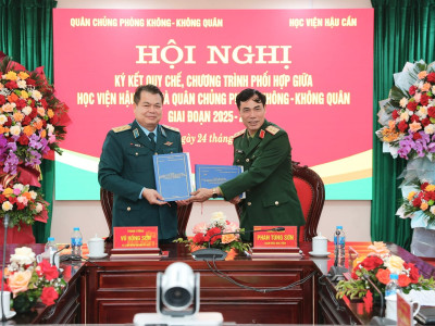 HỌC VIỆN HẬU CẦN VÀ QUÂN CHỦNG PHÒNG KHÔNG - KHÔNG QUÂN KÝ KẾT QUY CHẾ, CHƯƠNG TRÌNH PHỐI HỢP