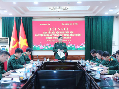 HỘI NGHỊ BAN TỔ CHỨC PHỤC VỤ HỘI THẢO KHOA HỌC “HỌC VIỆN HẬU CẦN 75 NĂM XÂY DỰNG, PHÁT TRIỂN - THÀNH TỰU VÀ KINH NGHIỆM
