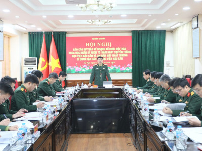 HỌC VIỆN HẬU CẦN TĂNG CƯỜNG LÃNH ĐẠO, CHỈ ĐẠO CHUẨN BỊ HỘI THẢO KHOA HỌC KỶ NIỆM 75 NĂM NGÀY TRUYỀN THỐNG