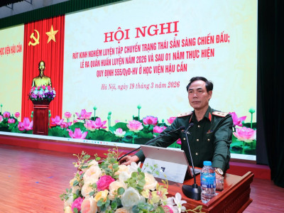 HỌC VIỆN HẬU CẦN RÚT KINH NGHIỆM LUYỆN TẬP CHUYỂN TRẠNG THÁI SSCĐ, RA QUÂN HUẤN LUYỆN NĂM 2026