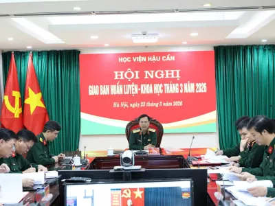 HỌC VIỆN HẬU CẦN TỔ CHỨC HỘI NGHỊ  GIAO BAN HUẤN LUYỆN - KHOA HỌC THÁNG 3 NĂM 2026