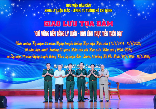 TỰ HÀO CHẶNG ĐƯỜNG 70 NĂM ĐỒNG HÀNH CÙNG HỌC VIỆN HẬU CẦN - GIỮ VỮNG NIỀM TIN, KIẾN TẠO TƯƠNG LAI
